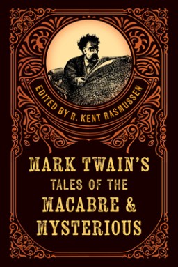 “Mark Twain’s Tales of the Macabre & Mysterious”